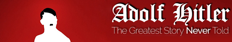 Banner voor Adolf Hitler: The Greatest Story Never Told