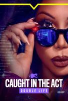 Poster voor Caught in the Act: Double Life
