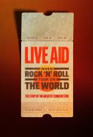 Poster voor Live Aid: When Rock ’n’ Roll Took On the World