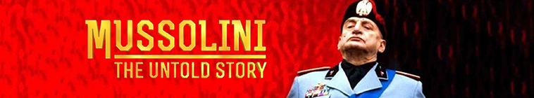 Banner voor Mussolini: The Untold Story