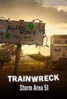 Poster voor Trainwreck: Storm Area 51